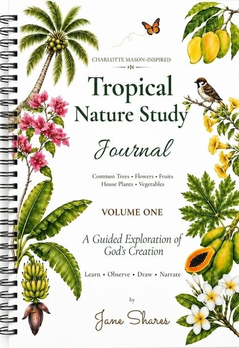 Charlotte Mason-Inspired Tropical Nature Study Journal Volume 1 cover